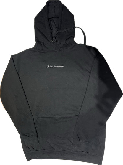I don't do too much Embroidered Hoodie