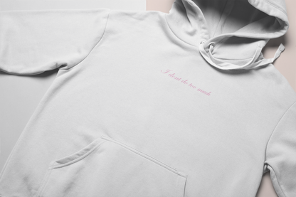 I don't do too much Embroidered Hoodie